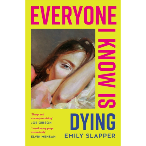 HarperCollins Publishers Everyone I Know is Dying (häftad, eng)