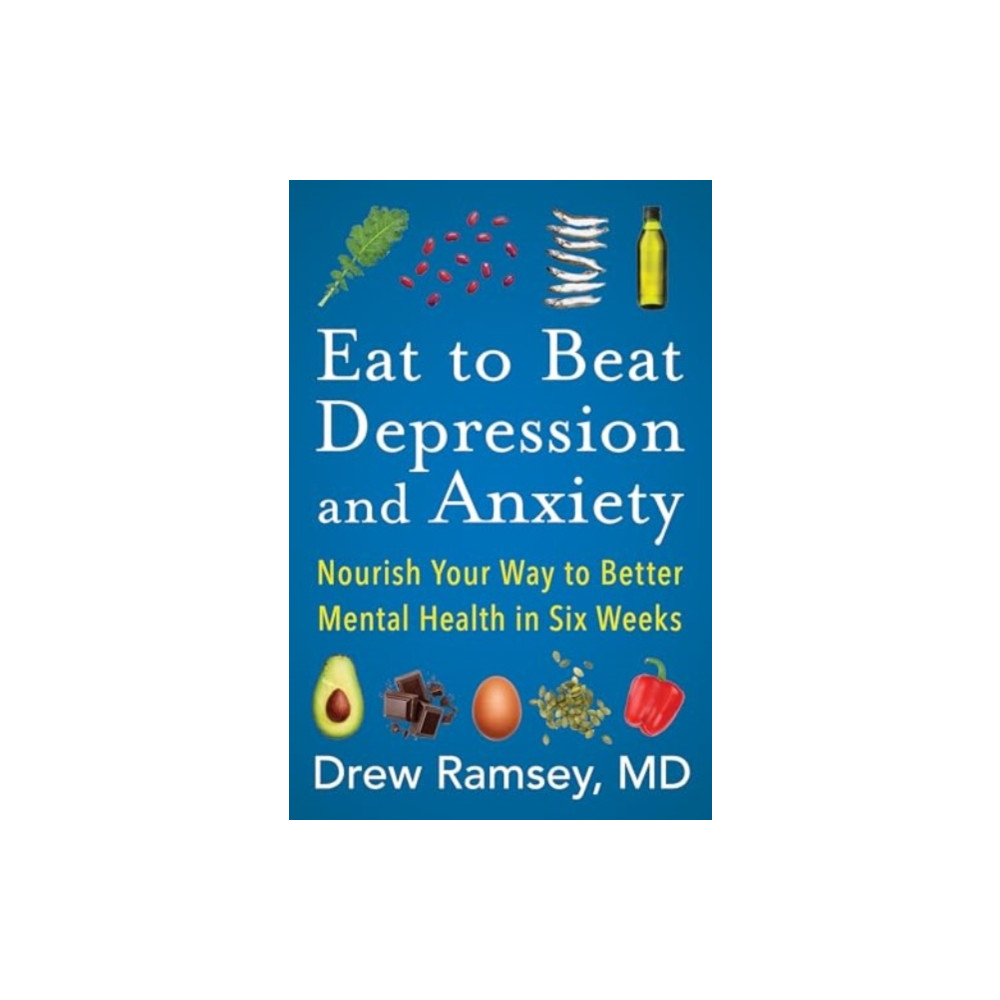 Produktbild för Eat to Beat Depression and Anxiety (häftad, eng)