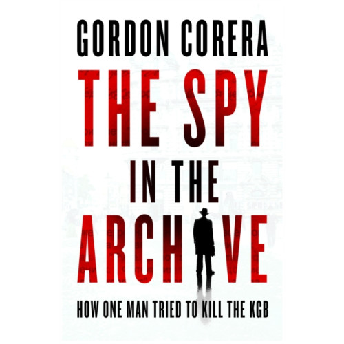 HarperCollins Publishers The Spy in the Archive (häftad, eng)