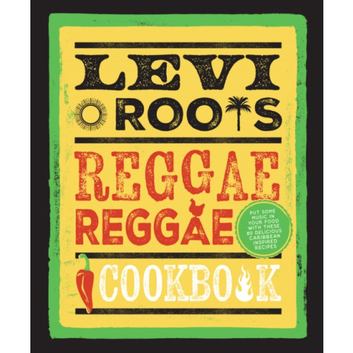 HarperCollins Publishers Levi Roots’ Reggae Reggae Cookbook (inbunden, eng)
