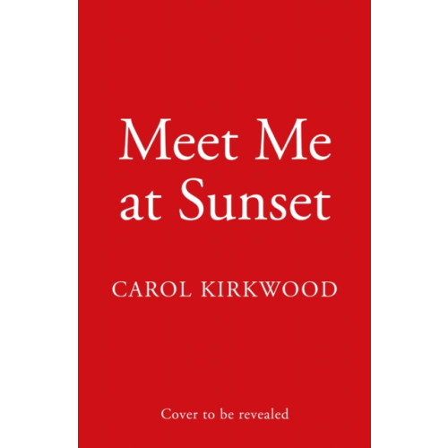 HarperCollins Publishers Meet Me at Sunset (inbunden, eng)