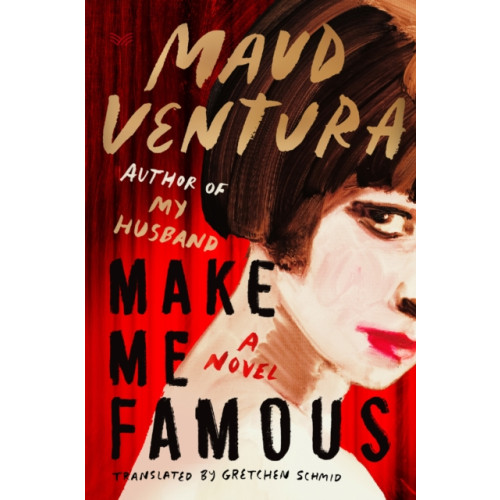 Harpercollins publishers inc Make Me Famous (inbunden, eng)