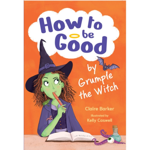 HarperCollins Publishers How to be Good by Grumple the Witch (häftad, eng)