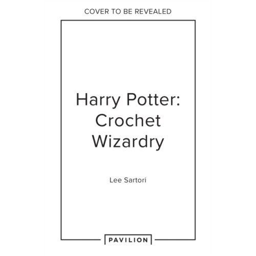 HarperCollins Publishers Harry Potter: Crochet Wizardry (häftad, eng)