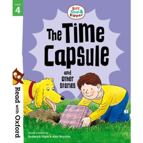 Oxford University Press Read with Oxford: Stage 4: Biff, Chip and Kipper: The Time Capsule and Other Stories (häftad, eng)