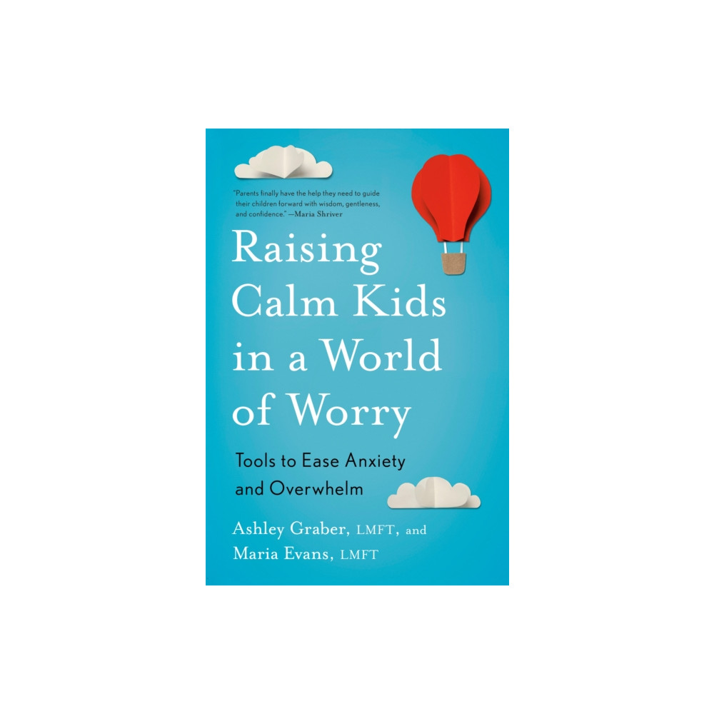 Produktbild för Raising Calm Kids in a World of Worry (häftad, eng)