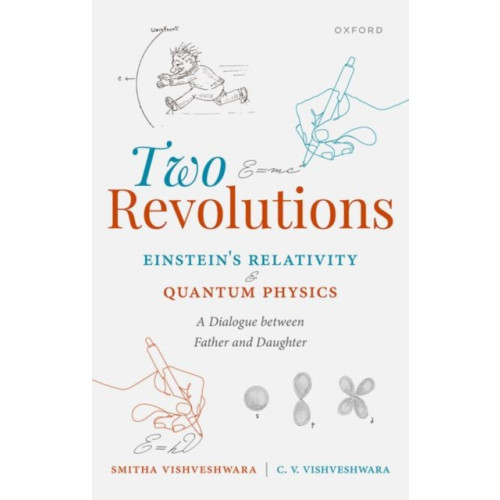 Oxford University Press Two Revolutions: Einstein's Relativity and Quantum Physics (inbunden, eng)
