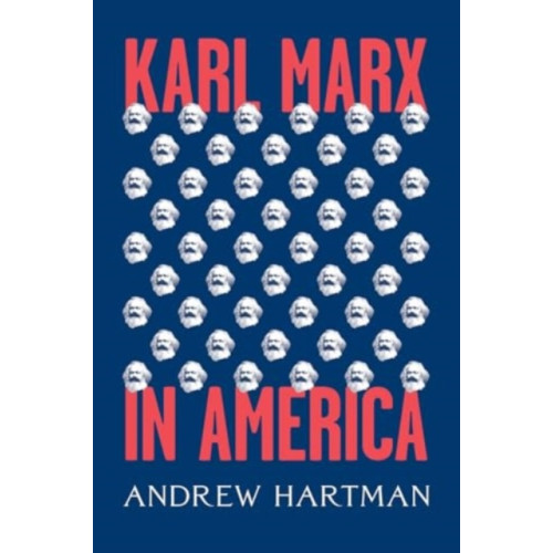 The university of chicago press Karl Marx in America (inbunden, eng)