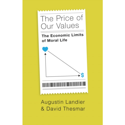The university of chicago press The Price of Our Values (inbunden, eng)