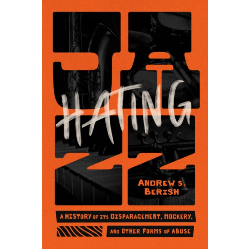 The university of chicago press Hating Jazz (häftad, eng)