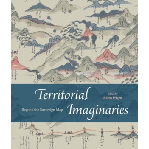 The university of chicago press Territorial Imaginaries (inbunden, eng)