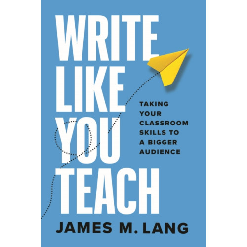 The university of chicago press Write Like You Teach (häftad, eng)