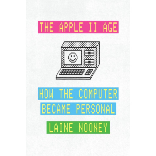 The university of chicago press The Apple II Age (häftad, eng)