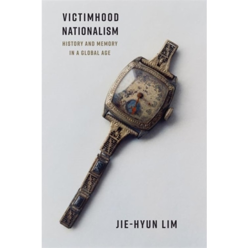 Columbia university press Victimhood Nationalism (häftad, eng)