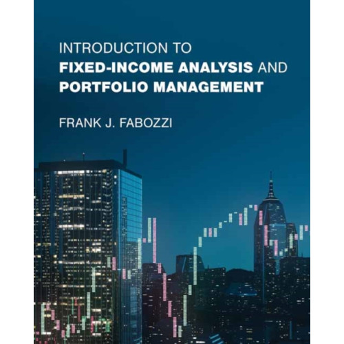 Mit press ltd Introduction to Fixed-Income Analysis and Portfolio Management (inbunden, eng)