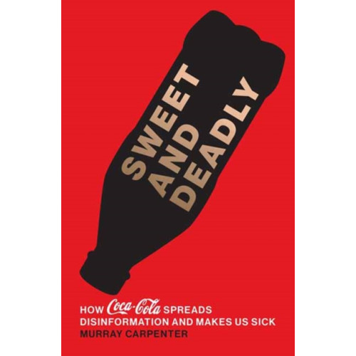 Mit press ltd Sweet and Deadly (inbunden, eng)