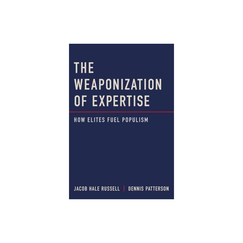 Produktbild för The Weaponization of Expertise (inbunden, eng)
