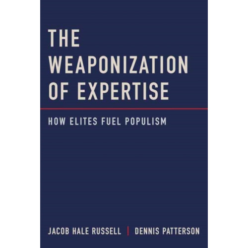 Mit press ltd The Weaponization of Expertise (inbunden, eng)