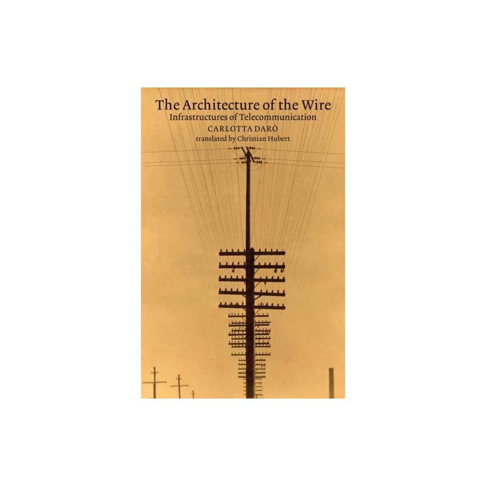 Produktbild för The Architecture of the Wire (häftad, eng)
