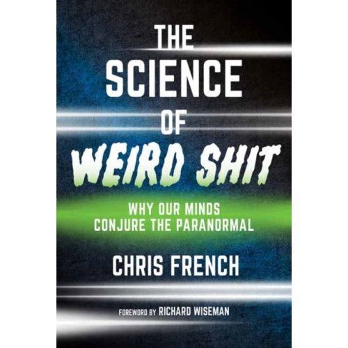 Mit press ltd The Science of Weird Shit (häftad, eng)