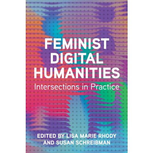 University of illinois press Feminist Digital Humanities (häftad, eng)