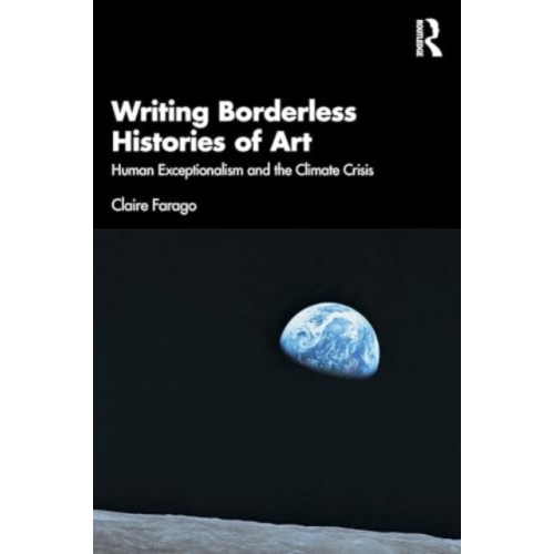 Taylor & francis ltd Writing Borderless Histories of Art (häftad, eng)