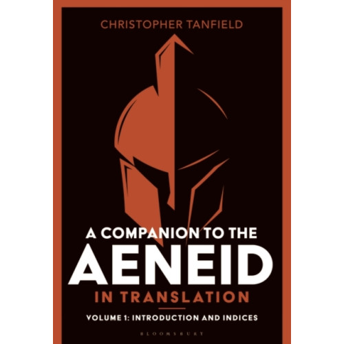Bloomsbury Publishing PLC A Companion to the Aeneid in Translation: Volume 1 (häftad, eng)