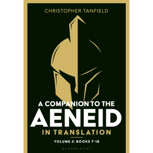 Bloomsbury Publishing PLC A Companion to the Aeneid in Translation: Volume 3 (häftad, eng)
