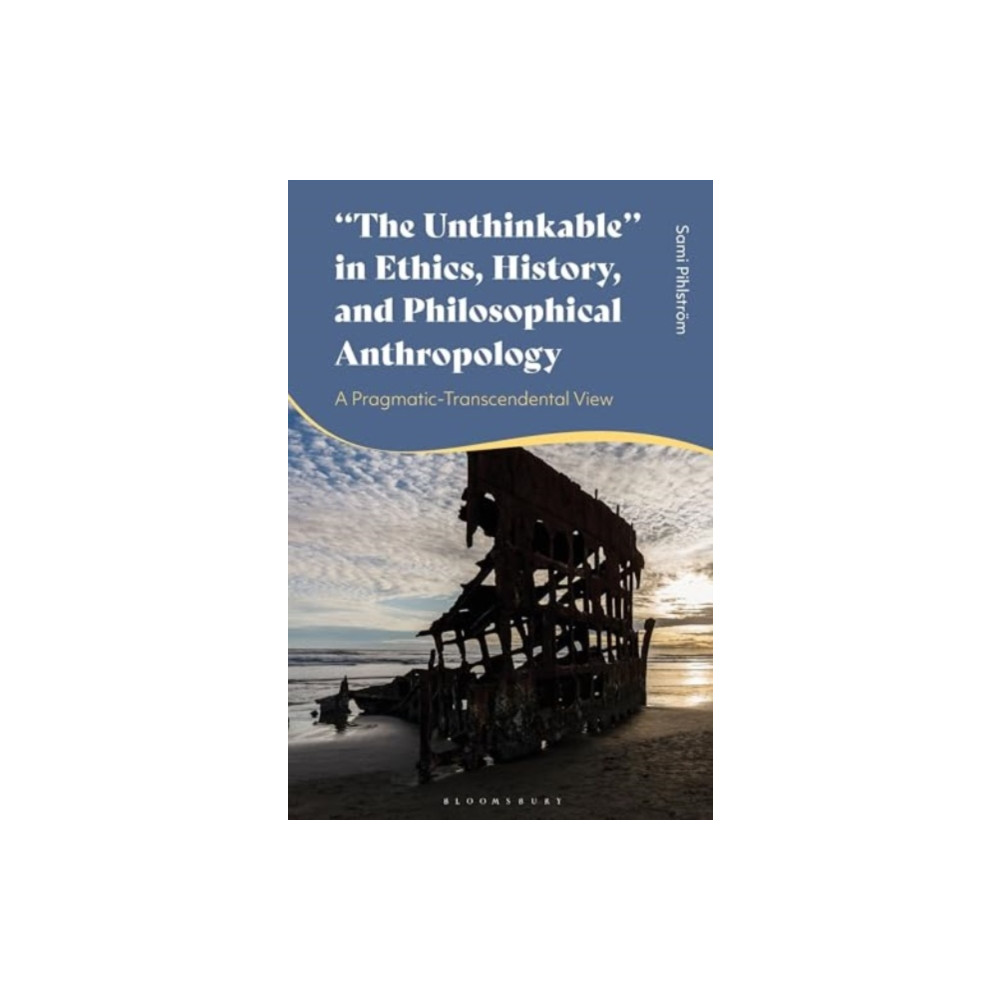 Produktbild för "The Unthinkable" in Ethics, History and Philosophical Anthropology (inbunden, eng)