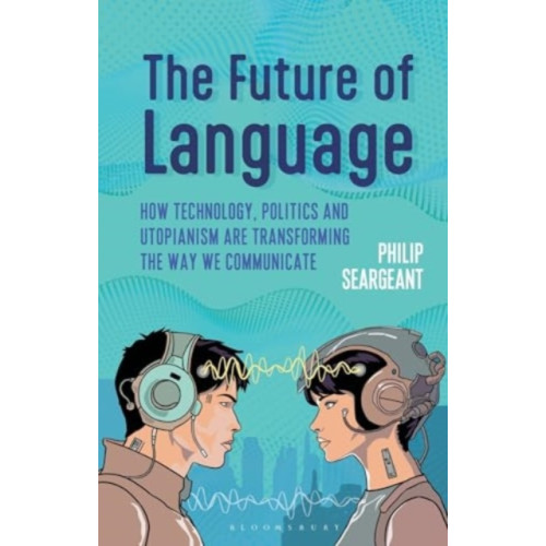 Bloomsbury Publishing PLC The Future of Language (häftad, eng)
