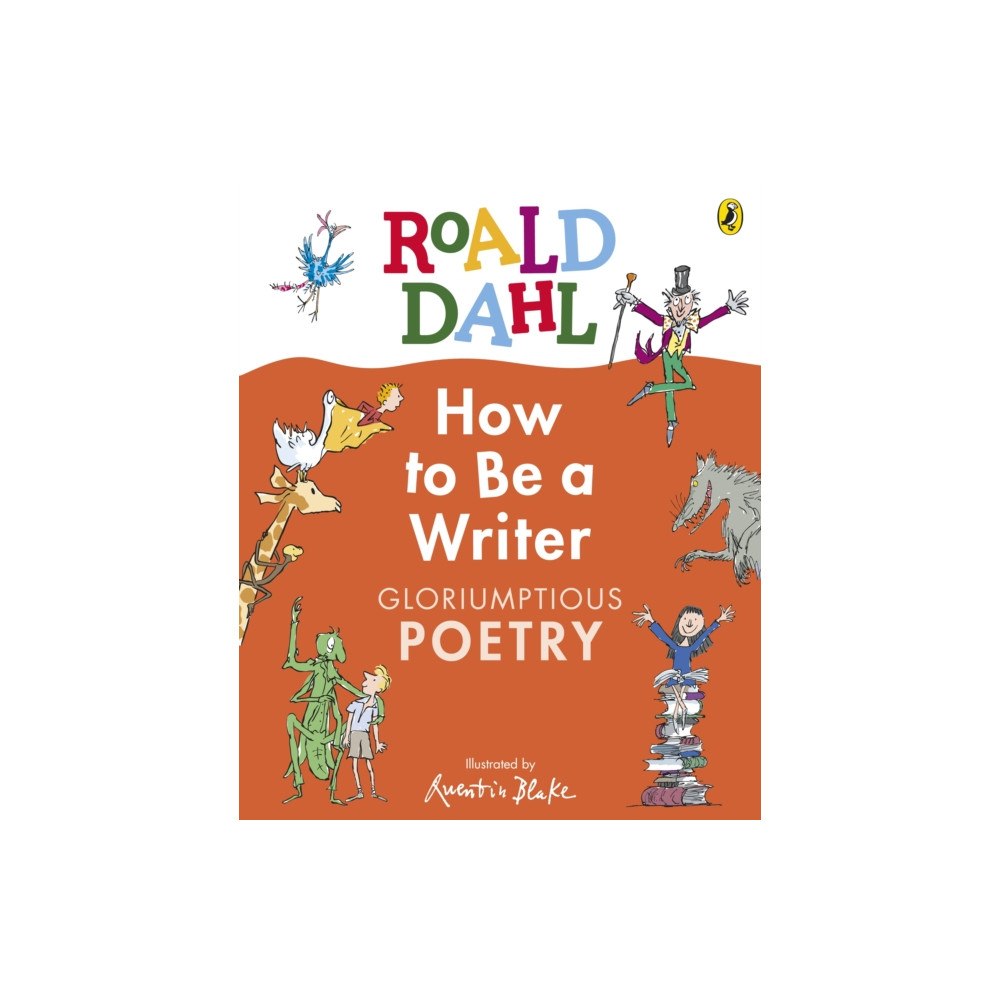 Produktbild för Roald Dahl How to Be a Writer: Gloriumptious Poetry (inbunden, eng)
