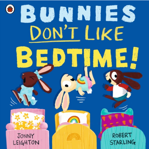 Penguin Random House Children's UK Bunnies Don’t Like Bedtime! (häftad, eng)