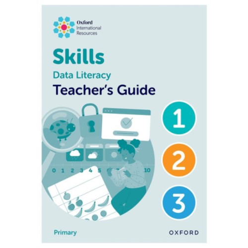 Oxford University Press Oxford International Skills: Data Literacy: Teacher's Guide 1-3 (bok, spiral, eng)