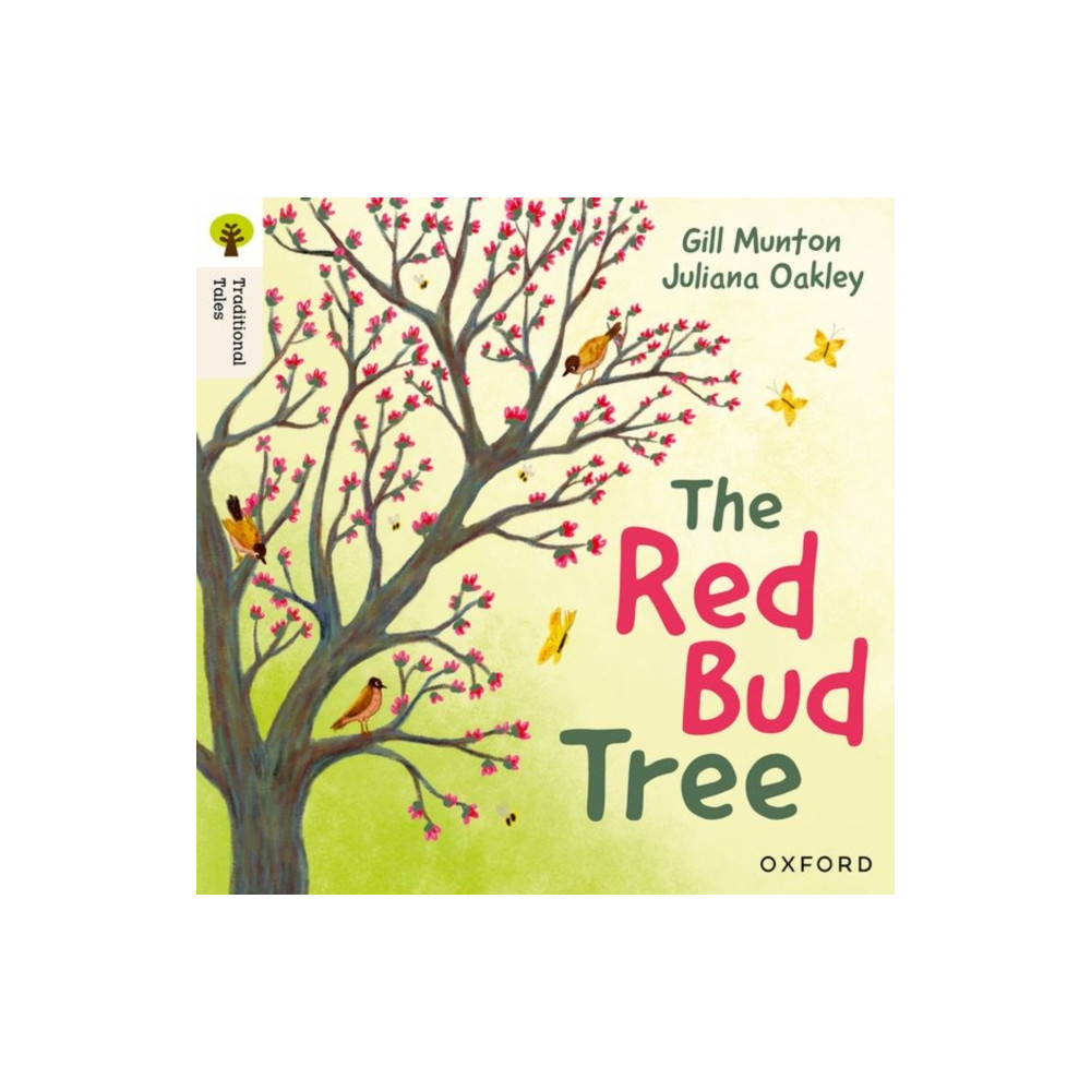 Produktbild för Oxford Reading Tree Traditional Tales: Level 4: The Red Bud Tree (häftad, eng)