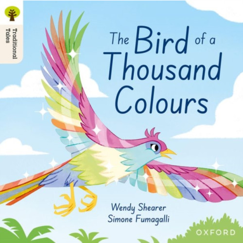 Oxford University Press Oxford Reading Tree Traditional Tales: Level 9: The Bird of a Thousand Colours (häftad, eng)