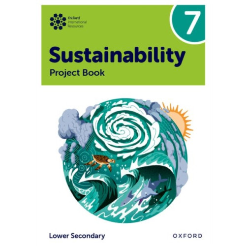 Oxford University Press Oxford International Sustainability: Project Book 7 (Lower Secondary) (häftad, eng)