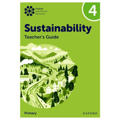 Oxford University Press Oxford International Sustainability: Teacher's Guide 4 (Primary) (häftad, eng)