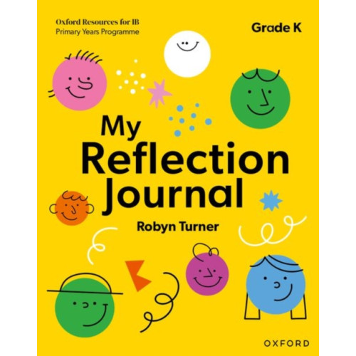 Oxford University Press Oxford Resources for IB PYP: My Reflection Journal Kindergarten (häftad, eng)