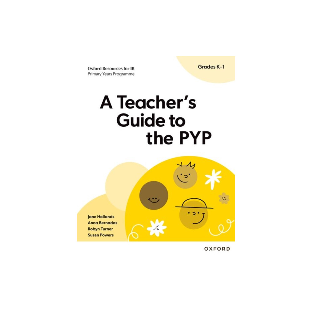 Produktbild för Oxford Resources for IB: A Teacher's Guide to the PYP (Grades K-1) (häftad, eng)