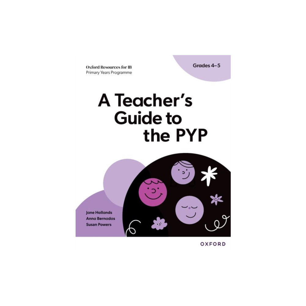Produktbild för Oxford Resources for IB: A Teacher's Guide to the PYP (Grades 4-5) (häftad, eng)