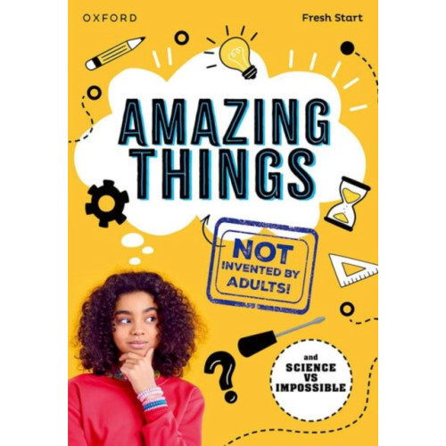 Oxford University Press Read Write Inc. Fresh Start Readers: Book 17: Amazing Things (Not Invented by Adults!) & Science vs Impossible (häftad, eng)