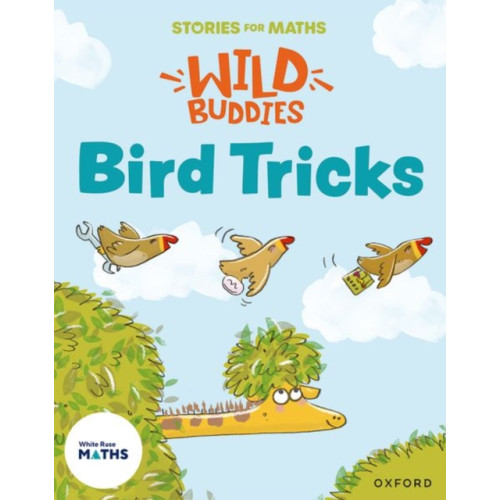 Oxford University Press Stories for Maths: EYFS: Bird Tricks (Match, sort, and compare) (häftad, eng)