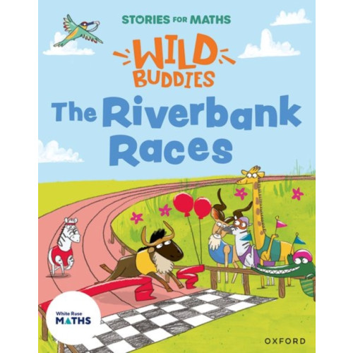 Oxford University Press Stories for Maths: EYFS: The Riverbank Races (Make connections) (häftad, eng)