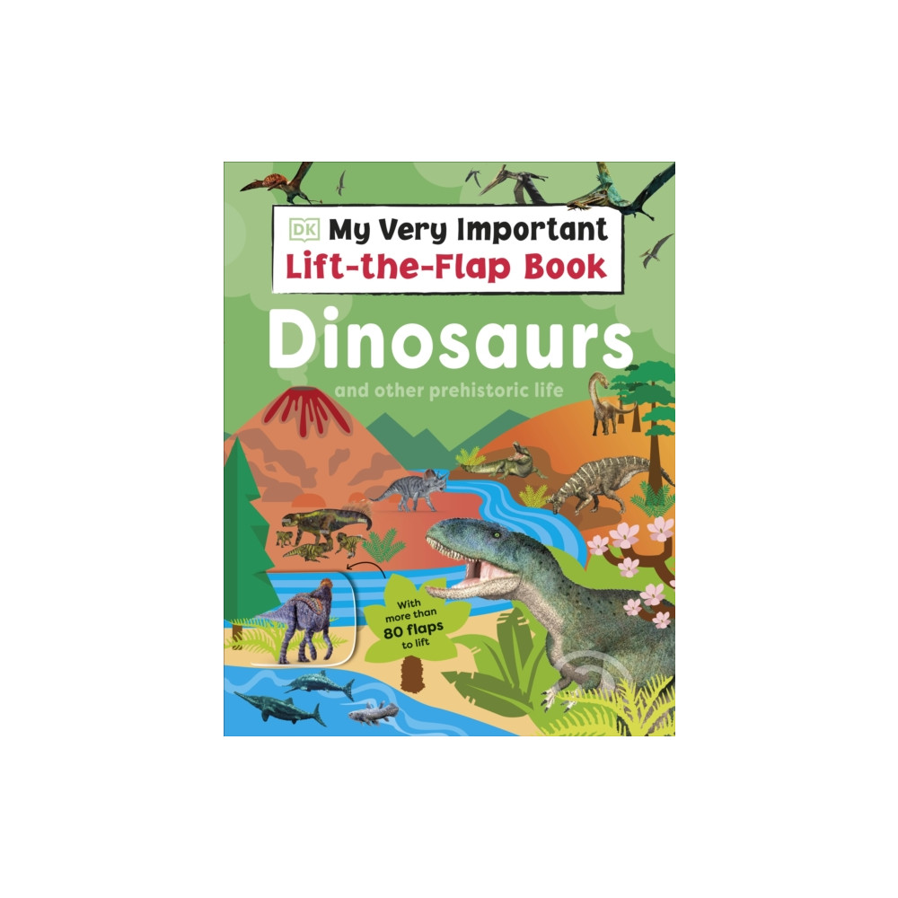 Produktbild för My Very Important Lift-the-Flap Book: Dinosaurs and Other Prehistoric Life (bok, board book, eng)