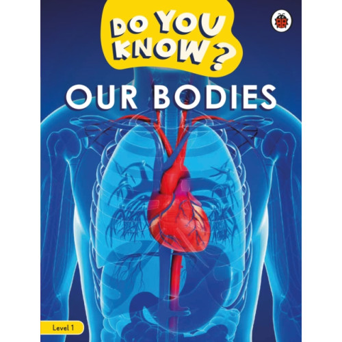 Penguin Random House Children's UK Do You Know? Level 1 – Our Bodies (häftad, eng)