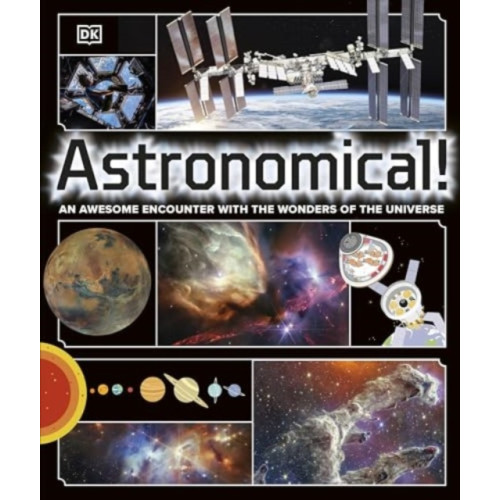Dorling Kindersley Ltd Astronomical! (inbunden, eng)