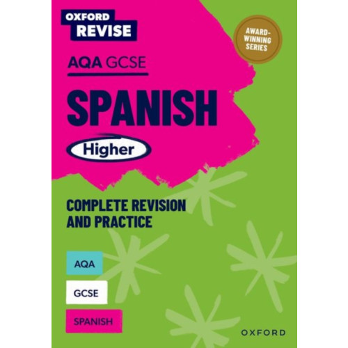 Oxford University Press Oxford Revise: AQA GCSE Spanish Higher Complete Revision and Practice (häftad, eng)