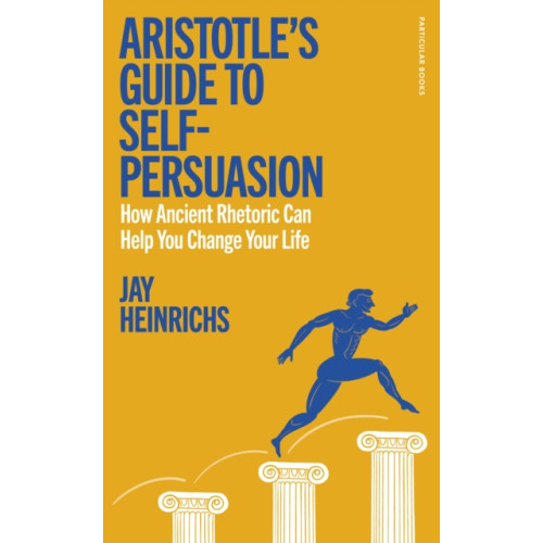 Penguin books ltd Aristotle's Guide to Self-Persuasion (inbunden, eng)