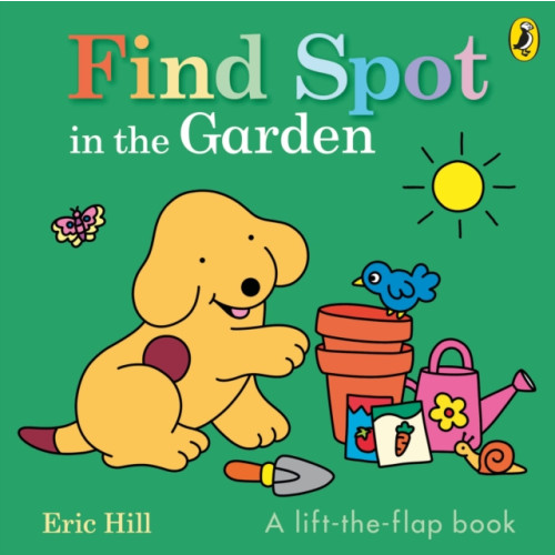 Penguin Random House Children's UK Find Spot in the Garden (bok, board book, eng)