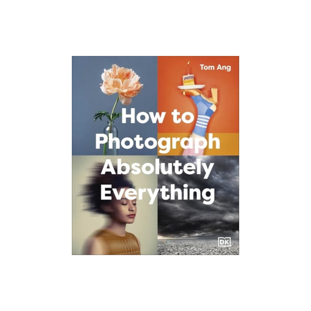 Produktbild för How to Photograph Absolutely Everything (inbunden, eng)